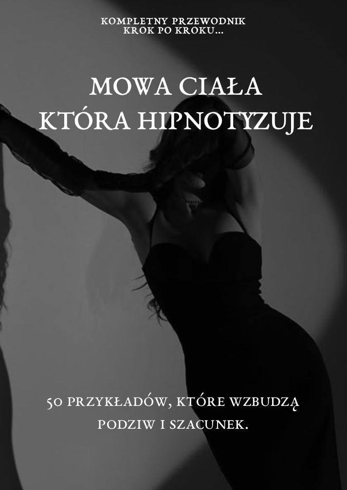 Hypnotizující řeč těla: 50 příkladů, které vzbudí obdiv a respekt.